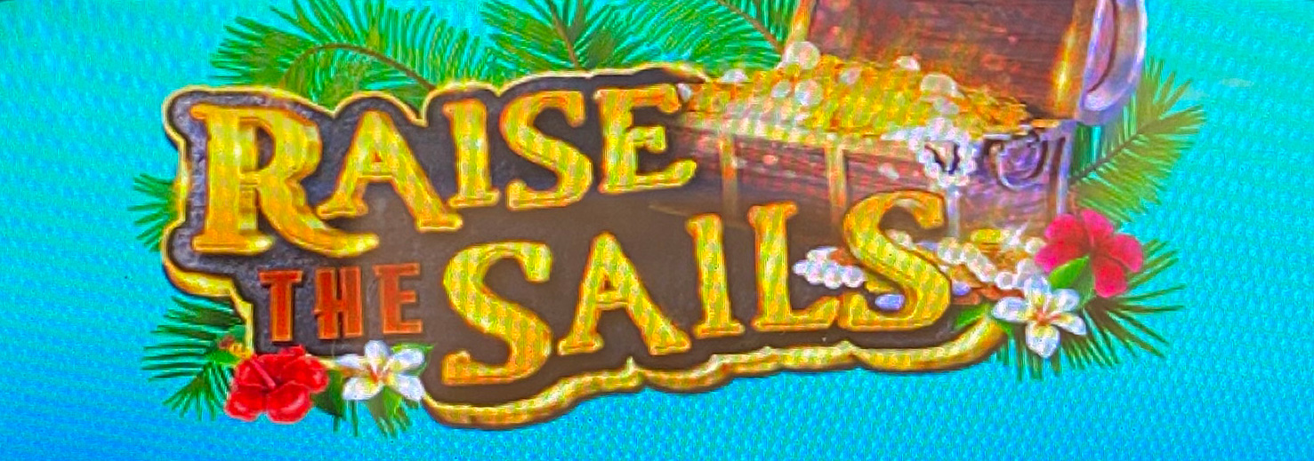 Raise the Sails and San Xing Riches header