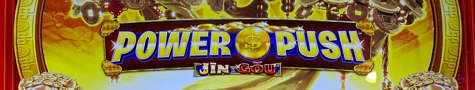 Power Push: Jin Gou / Long De Xiyue